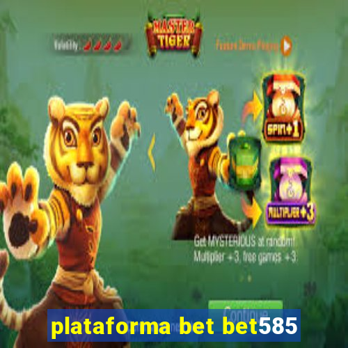 plataforma bet bet585